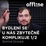 Obrázek epizody Dominik Stroukal: Bydlení se u nás zbytečně komplikuje 1/2