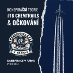 Obrázek epizody #16 Chemtrails a vakcinace - co mají společného?