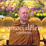 Obrázek epizody Jak dětem pomoci s problémy | Ajahn Brahm | 2005