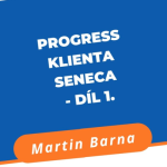 Obrázek epizody Progress klienta Seneca - Díl 1.