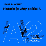 Obrázek epizody Jakub Rákosník: Historie je vždy politická