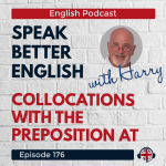 Obrázek epizody Speak Better English with Harry | Episode 176