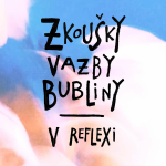 Obrázek epizody Zkoušky, vazby, bubliny # 3: V reflexi