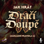 Obrázek epizody 108 - Jak hrát Dračák: Základní pravidla 3/3