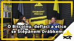 Obrázek epizody Studio Svobodného přístavu: O Bitcoinu, deflaci a etice se Štěpánem Drábkem