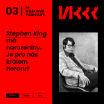 Obrázek epizody #3: Stephen King má narozeniny. Je pro nás králem hororu?