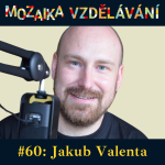 Obrázek epizody #60: S Jakubem Valentou o výuce informatiky a organizaci Vzdělání budoucnosti