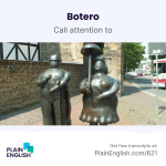 Obrázek epizody Fernando Botero, Colombia’s artist of over-sized subjects | Learn English expression 'call attention to'