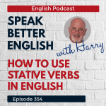 Obrázek epizody Speak Better English with Harry | Episode 354