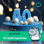 Obrázek epizody 36. Hypotéka do 75 let aneb hypotéka i po čtyřicítce