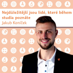 Obrázek epizody Jakub Koníček: Nejdůležitější jsou lidé, které během studia poznáte