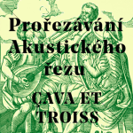 Obrázek epizody Prořezávání No.10 - ÇAVA ET TROISS