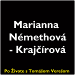 Obrázek epizody Po Živote s Tomášom Verešom #68 - Marianna Némethová-Krajčírová