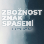 Obrázek epizody #04 Zbožnost jako znak spasení | 2. Petrův 1:8-11