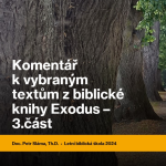 Obrázek epizody Komentář ​ k vybraným textům z biblické knihy Exodus – 3.část​