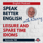 Obrázek epizody Speak Better English with Harry | Episode 198