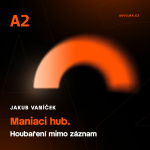 Obrázek epizody Jakub Vaníček: Maniaci hub