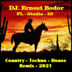 Obrázek epizody DJ. Ernest Bodor - FL Country Techno House Remix 2021