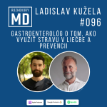 Obrázek epizody #096 Ladislav Kužela - Gastroenterológ o tom, ako využiť stravu v liečbe a prevencii