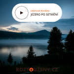 Obrázek epizody Erotická povídka: Jezero po setmění | Roztouženy.cz