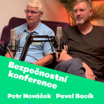 Obrázek epizody PINEcast 10 / Bezpečnostní konference - Petr Nováček, Pavel Bacík