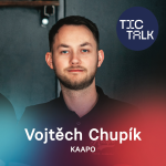 Obrázek epizody TIC TALK: Jdi si pro svůj sen (Vojtěch Chupík, Kaapo)