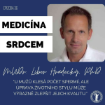 Obrázek epizody #36 MUDr. Libor Hradecký-"U mužů klesá počet spermií, ale úprava životního stylu může výrazně zlepšit jejich kvalitu."