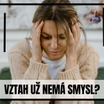 Obrázek epizody Jak poznat že vztah nemá smysl?