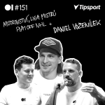 Obrázek epizody EP 151 Mistrovství, Liga mistrů, play off NHL + DANIEL VOŽENÍLEK