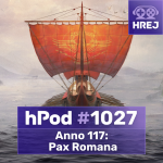 Obrázek epizody hPod #1027 –⁠⁠⁠⁠⁠⁠ Anno 117: Pax Romana