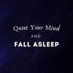 Obrázek epizody Quiet Your Mind & Fall Asleep Fast: Sleep Meditation
