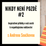 Obrázek epizody Nikdy není pozdě #2 - s Andreou Součkovou