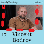 Obrázek epizody #17 Vincent Bodrov: Plzeň jih je místní Bavorsko a Karlovarský kraj ho musí získat