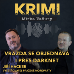 Obrázek epizody Jiří Hacker - Vražda se objednává i přes darknet