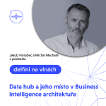 Obrázek epizody Data hub a jeho místo v Business Intelligence architektuře