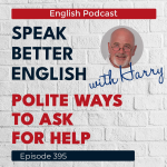 Obrázek epizody Speak Better English with Harry | Episode 395