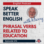 Obrázek epizody Speak Better English with Harry | Episode 214