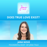 Obrázek epizody EN 61 Does True Love Exist? 💛 Self-Worth & Finding the Right Partner | Jana Nová