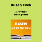 Obrázek epizody Dušan Cvek - Jaro v lese + Lidé a poezie