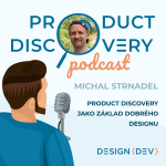Obrázek epizody Product Discovery jako základ dobrého designu – Michal Strnadel