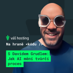 Obrázek epizody S Davidem Grudlem o AI a praktickém využití v každodenním životě