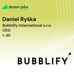 Obrázek epizody #60 - Daniel Ryška - 1. díl - CEO - Bubblify International s.r.o.