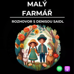 Obrázek epizody 84: Malý farmář - rozhovor s Denisou Saidl
