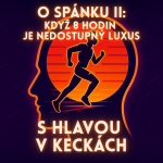 Obrázek epizody O spánku II: když 8 hodin je nedostupný luxus