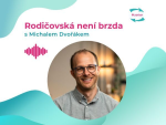 Obrázek epizody #58 Michal Dvořák: „Mindfulness pro rodiče (všímavé rodičovství)“