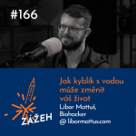 Obrázek epizody 166: Libor Mattuš | Jak kyblík s vodou může změnit váš život