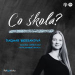 Obrázek epizody CŠ #49 Dagmar Biersaková z projektu Skoala: Finanční vzdělávání je třeba výpočet ceny elektřiny ve fyzice nebo čtení smluv v češtině