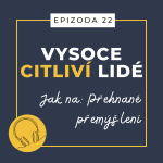 Obrázek epizody Ep. 22: Jak na: Přehnané přemýšlení