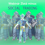 Obrázek epizody Webinár Zlatá minca: Social Trading