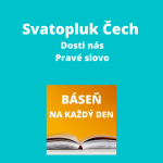 Obrázek epizody Svatopluk Čech - Dosti nás + Pravé slovo